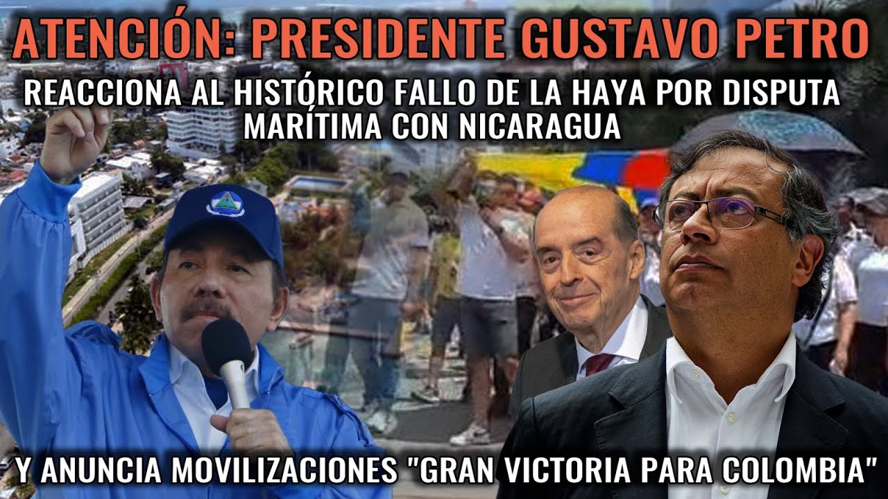 Atención: Petro anuncia movilizaciones tras histórico fallo de la Haya por disputa con Nicaragua