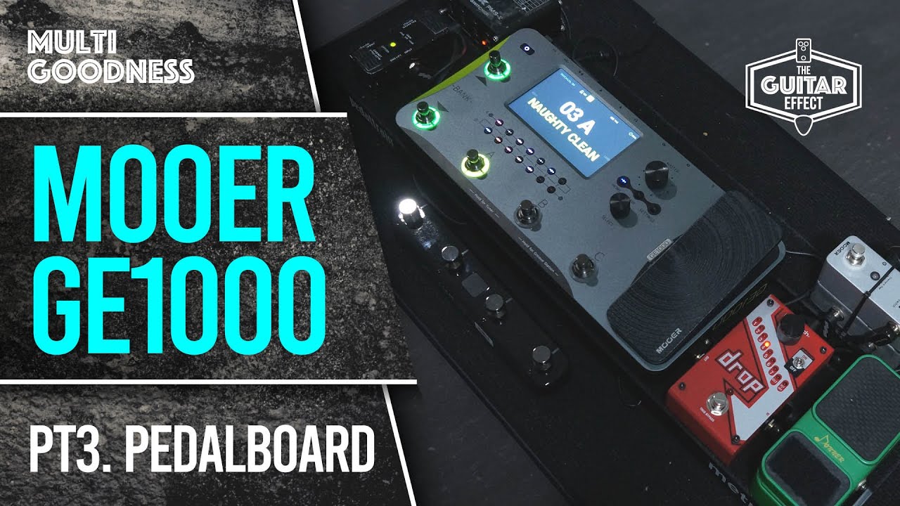 Mooer GE1000 part 3. Using the GE1000 with an amp on a pedalboard.