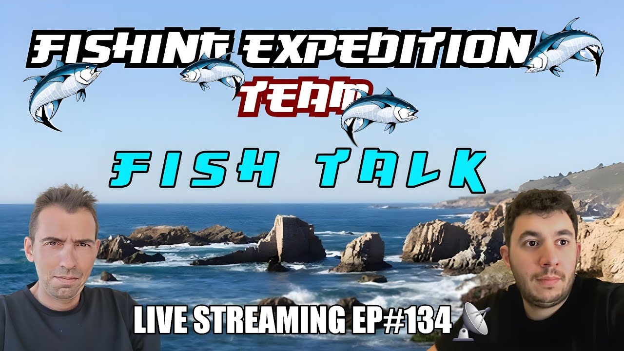 Fishing Expedition Team Live #134