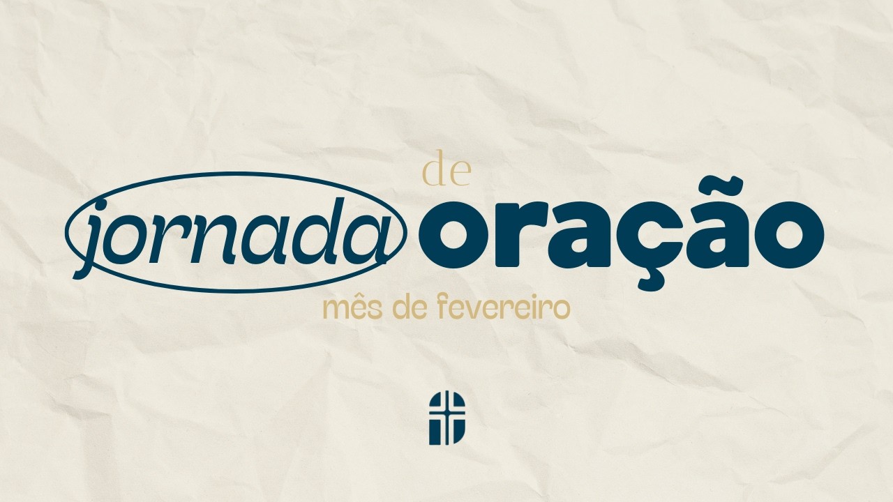 DIA 03 // JORNADA DE ORAÇÃO // FEVEREIRO