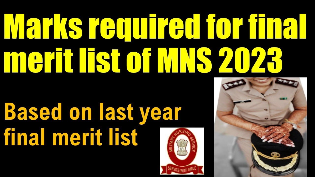 Marks required for final merit list of mns 2023 |final merit list of mns 2023|mns latest update 2023