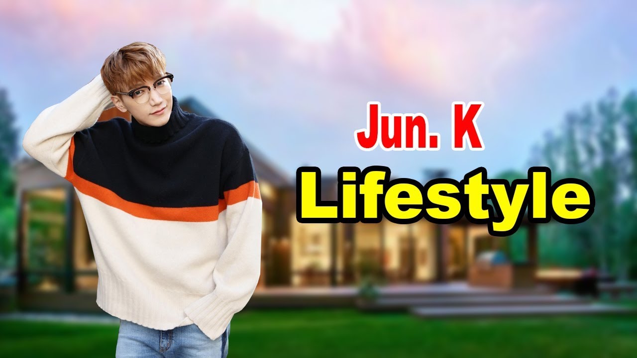 Jun. K - Lifestyle, Girlfriend, Family, Net Worth, Biography 2019 | Celebrity Glorious