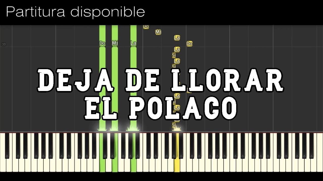Deja de llorar | El Polaco | PARTITURA DISPONIBLE