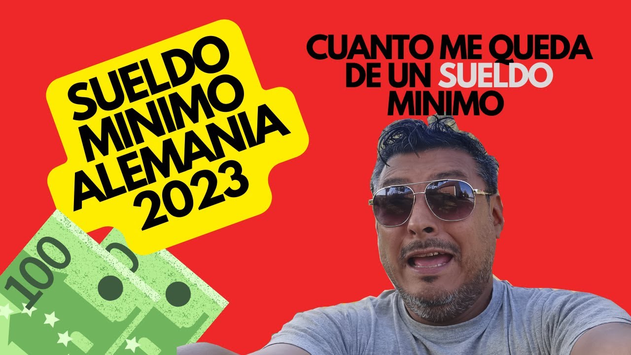 SUELDO MINIMO EN ALEMANIA 2023 - Cuanto me queda al mes?