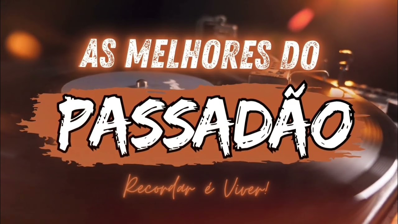 PASSAD&Atilde;O S&Oacute; AS MELHORES #bailedasaudade #passad&atilde;o