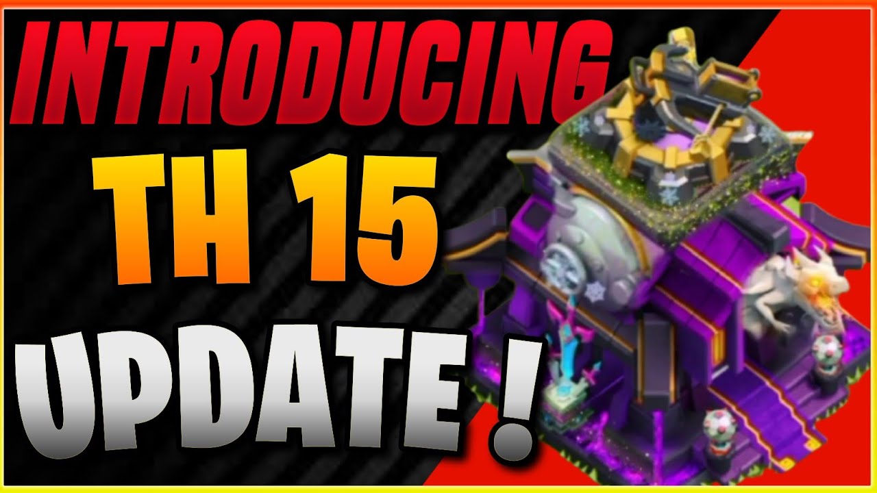 Townhall 15 Update Confirmed In Clash Of Clans ?! Th15 Release Date 😍 Th15 Update Clash Of Clans 🤩