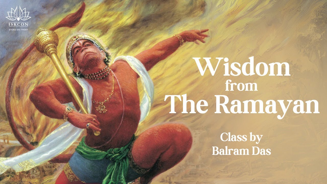 Wisdom from The Ramayan by Balram Das