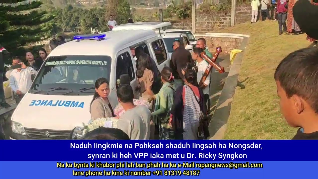Naduh Iingkmie na Pohkseh shaduh Iingsah ha Nongsder, synran ki heh VPP iaka met u Dr  Ricky Syngkon
