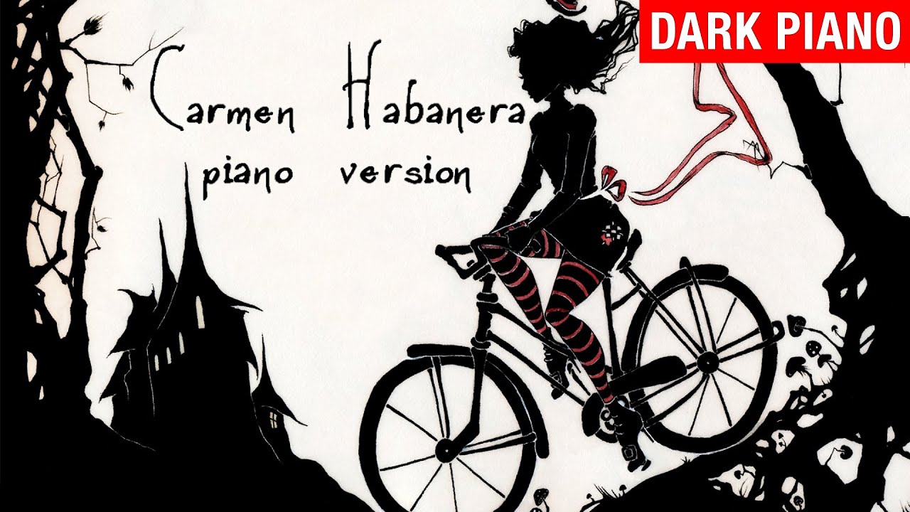 Carmen - Habanera (Piano Version) Georges Bizet