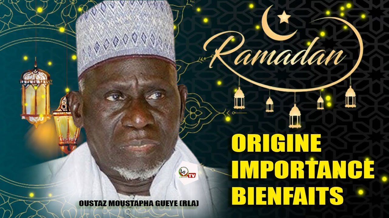 🔴Origine, Importance et bienfaits du mois béni de Ramadan I Oustaz Moustapha Gueye. @malbntv