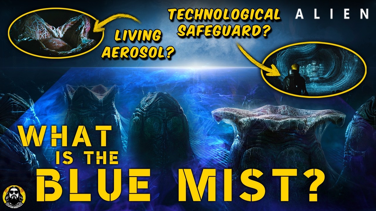 ALIEN - THEORY - What Exactly Is the Blue Mist?