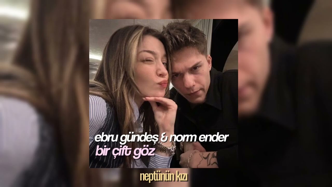 ebru gündeş & norm ender - bir çift göz speed-up