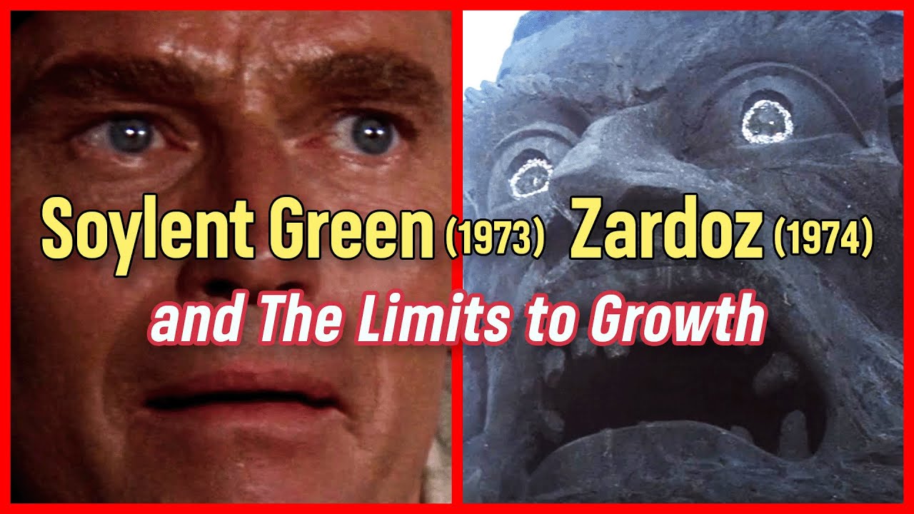 ZARDOZ / SOYLENT GREEN & the Limits to Growth | Film Analysis