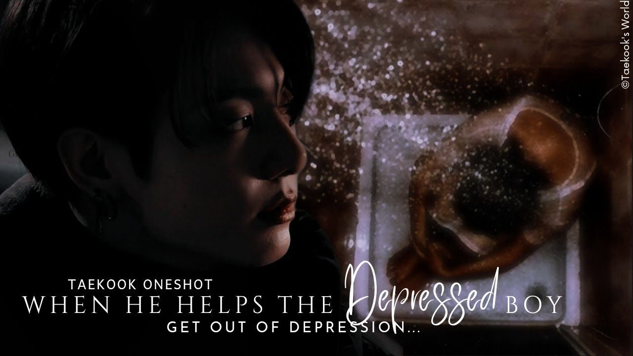•|𝐓𝐚𝐞𝐤𝐨𝐨𝐤 𝐎𝐧𝐞-𝐒𝐡𝐨𝐭:𝐖𝐡𝐞𝐧 𝐡𝐞 𝐡𝐞𝐥𝐩𝐬 𝐭𝐡𝐞 𝐝𝐞𝐩𝐫𝐞𝐬𝐬𝐞𝐝 𝐛𝐨𝐲 𝐠𝐞𝐭 𝐨𝐮𝐭 𝐨𝐟 𝐝𝐞𝐩𝐫𝐞𝐬𝐬𝐢𝐨𝐧|•[𝘛𝘰𝘱 𝘒𝘰𝘰𝘬/𝘉𝘰𝘵𝘵𝘰𝘮 𝘛𝘢𝘦]