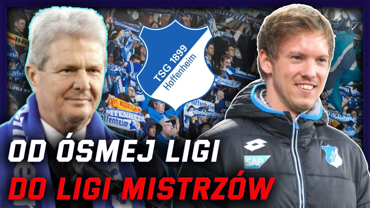 Hoffenheim Dietmara Hoppa - od ósmej ligi do Ligi Mistrzów