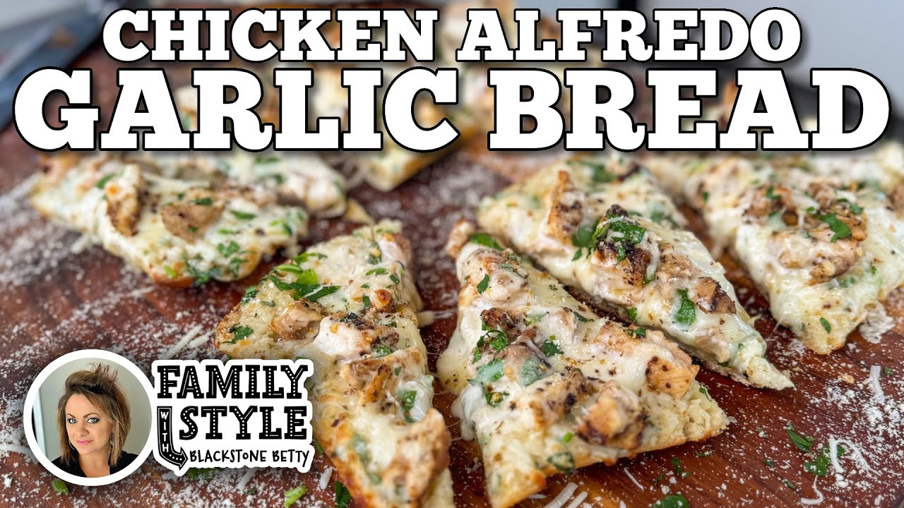 Chicken Alfredo Garlic Bread | Blackstone Griddles