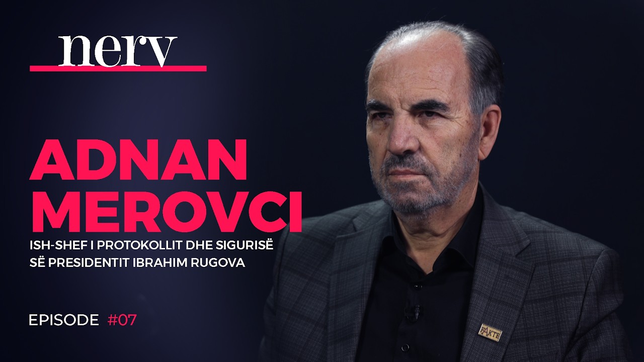 Ish-shefi i protokollit dhe sigurisë së Presidentit Ibrahim Rugova | Adnan Merovci | #7
