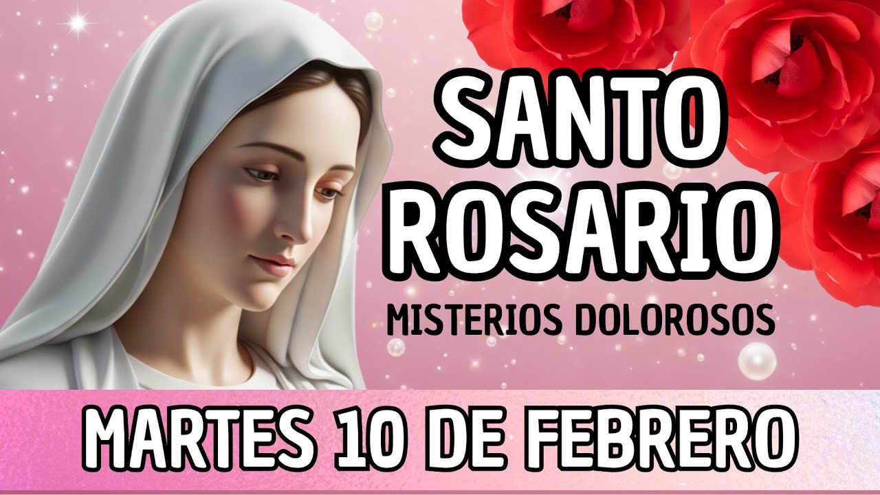 Santo Rosario de Hoy Martes 10 de Febrero| Misterios Dolorosos 📿 |  TheotokosJHS