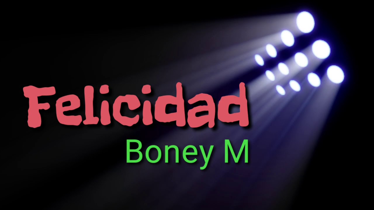 Felicidad | Boney M | Lyrics | HD
