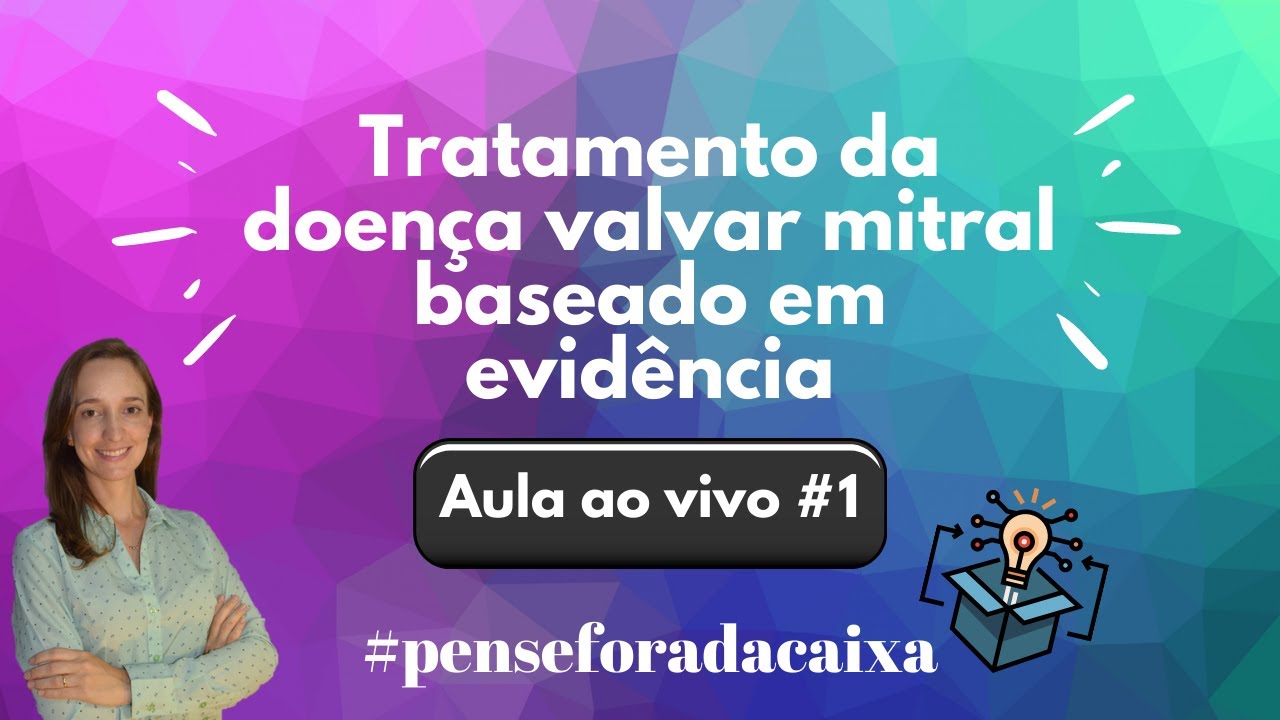Tratamento da Doença Valvar Mitral Baseado em Evidência
