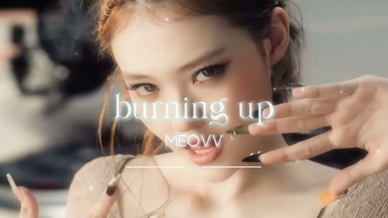 Meovv burning up ( speed up ) !!!