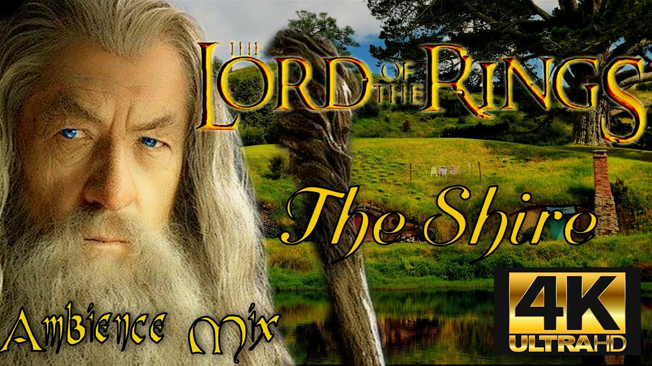 The Shire- LORD OF THE RINGS - Ambience