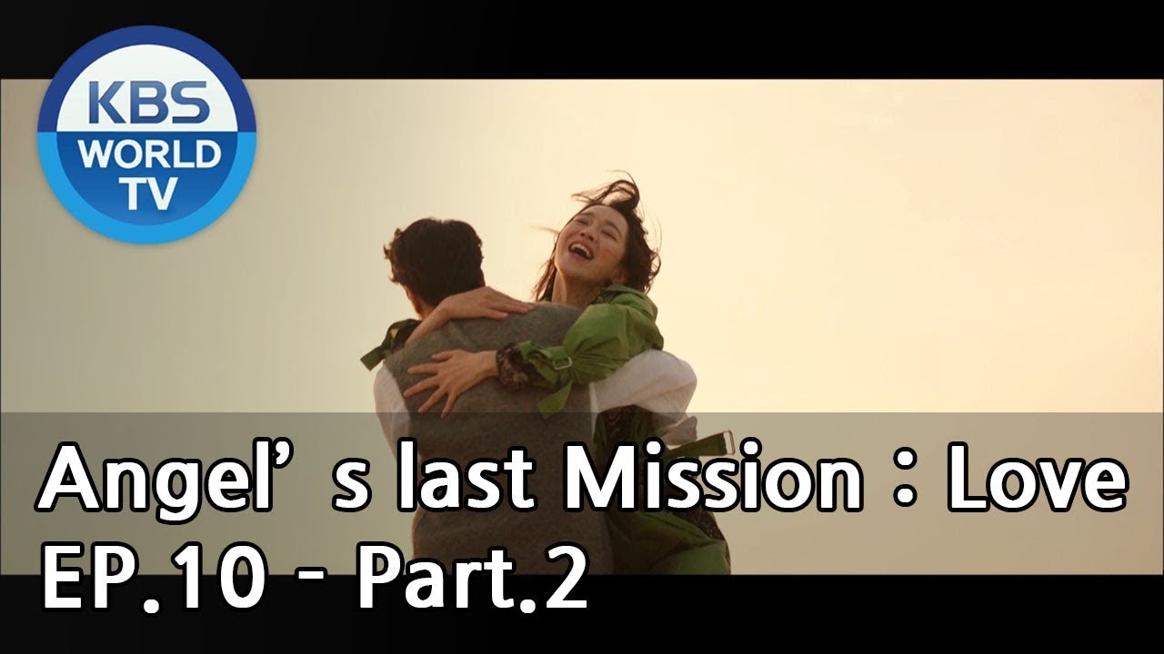Angel's Last Mission: Love | 단 하나의 사랑 EP.10 - Part.2 [ENG]