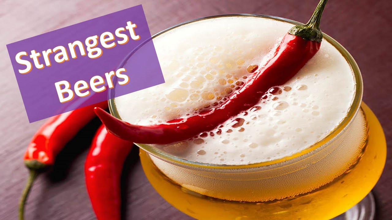 27 Strangest Beers Ever Brewed