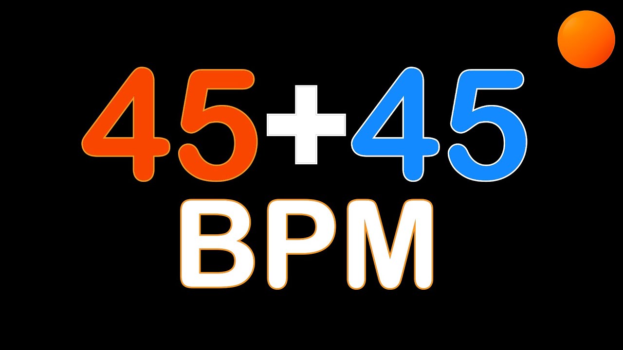 45+45 BPM