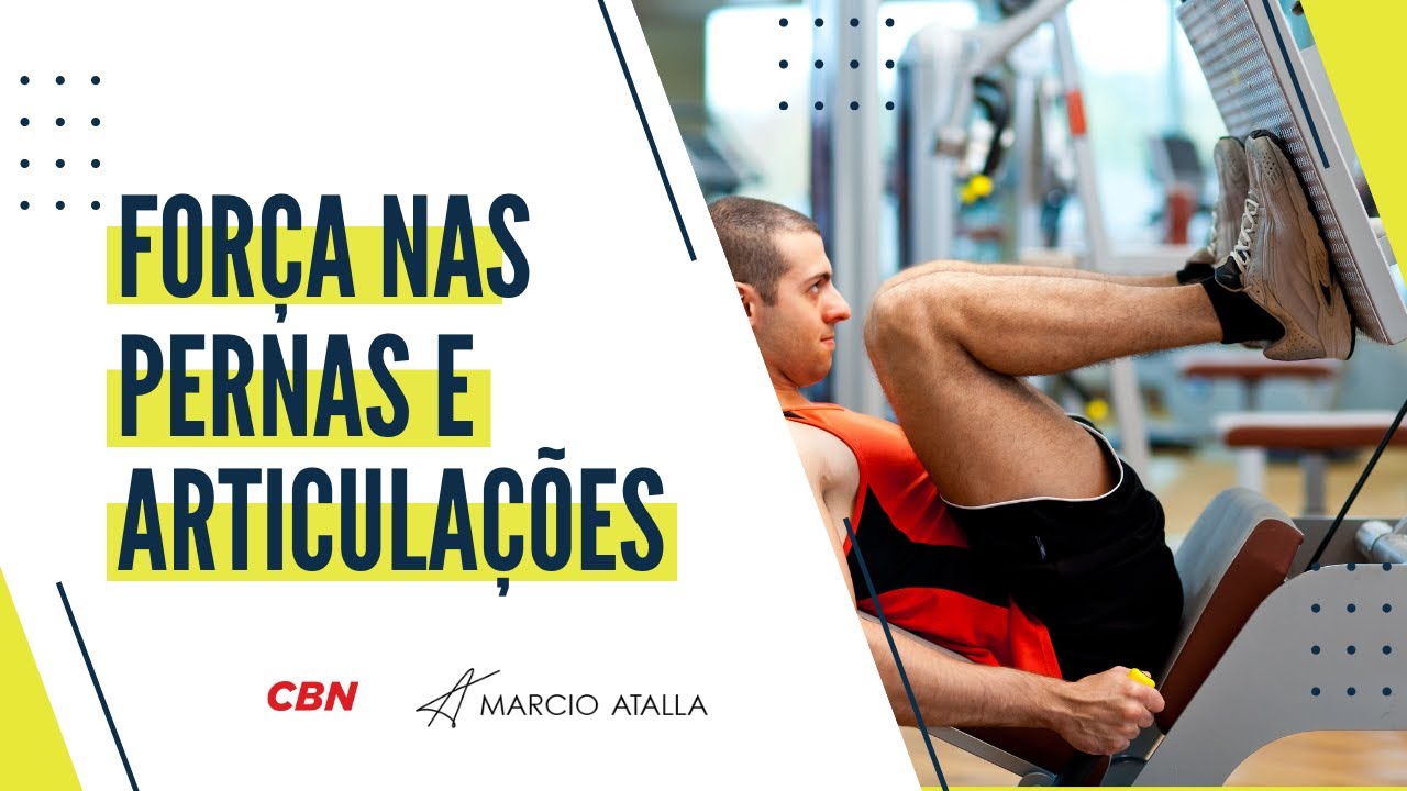 PERNAS FORTES para viver mais e melhor! | MARCIO ATALLA