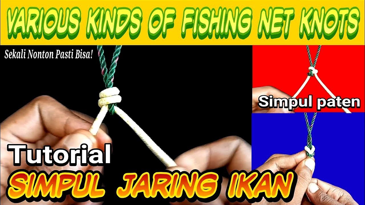 Berbagai Tehnik,Membuat Simpul Jaring Ikan