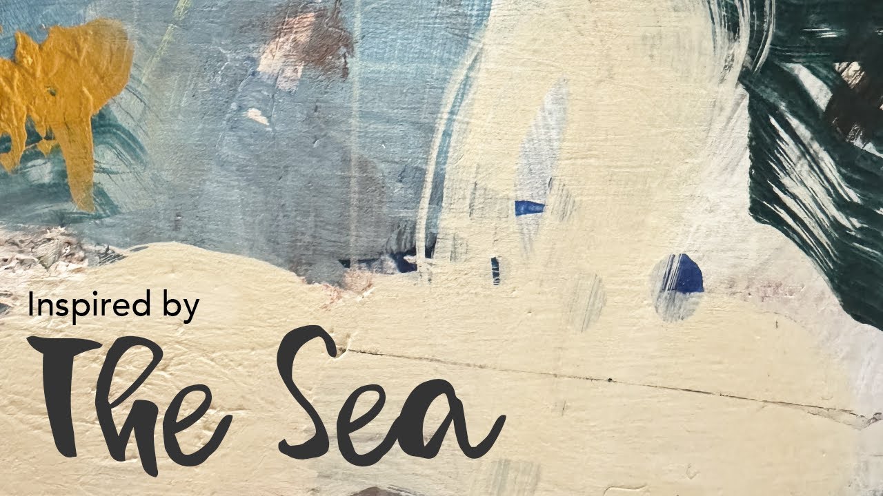 Painting an Abstract Inspired By…The Sea