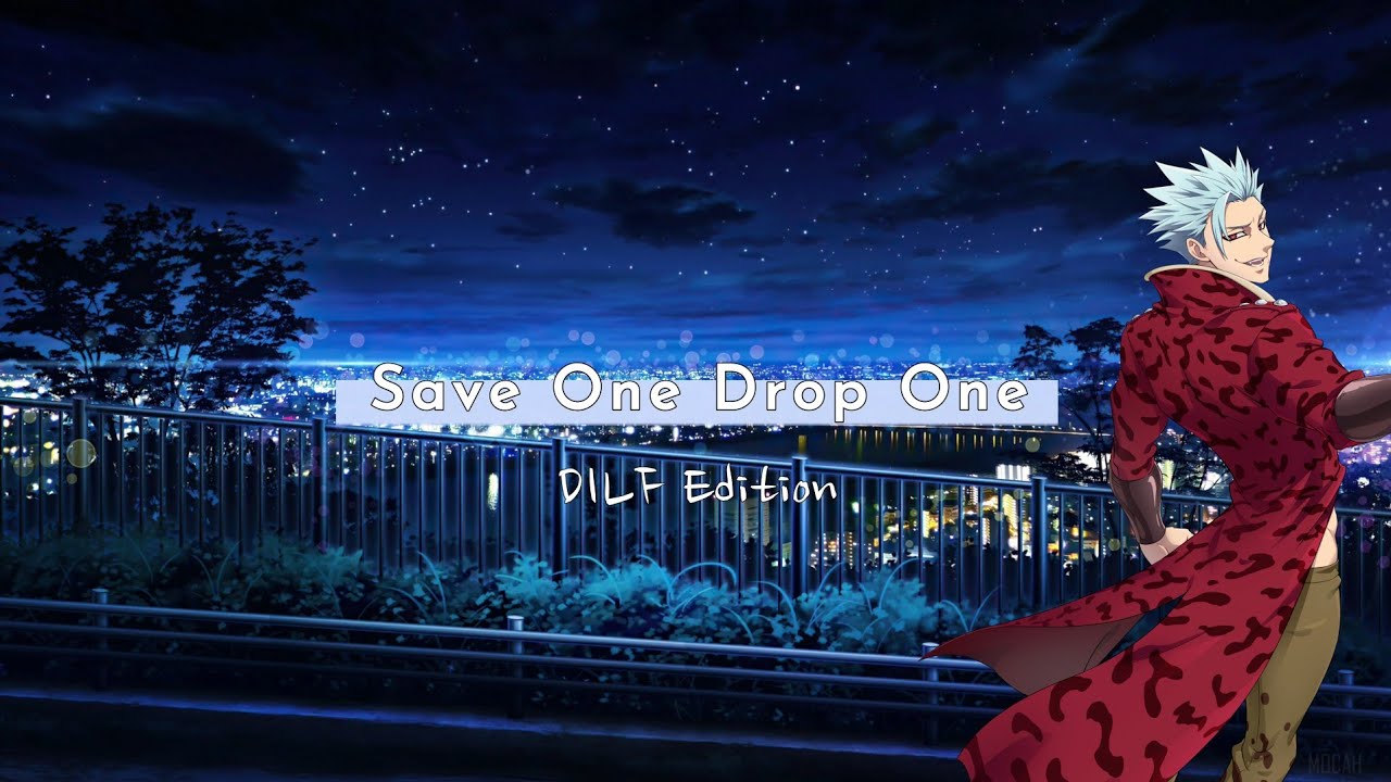 Save One Drop One | Anime DILF Edition