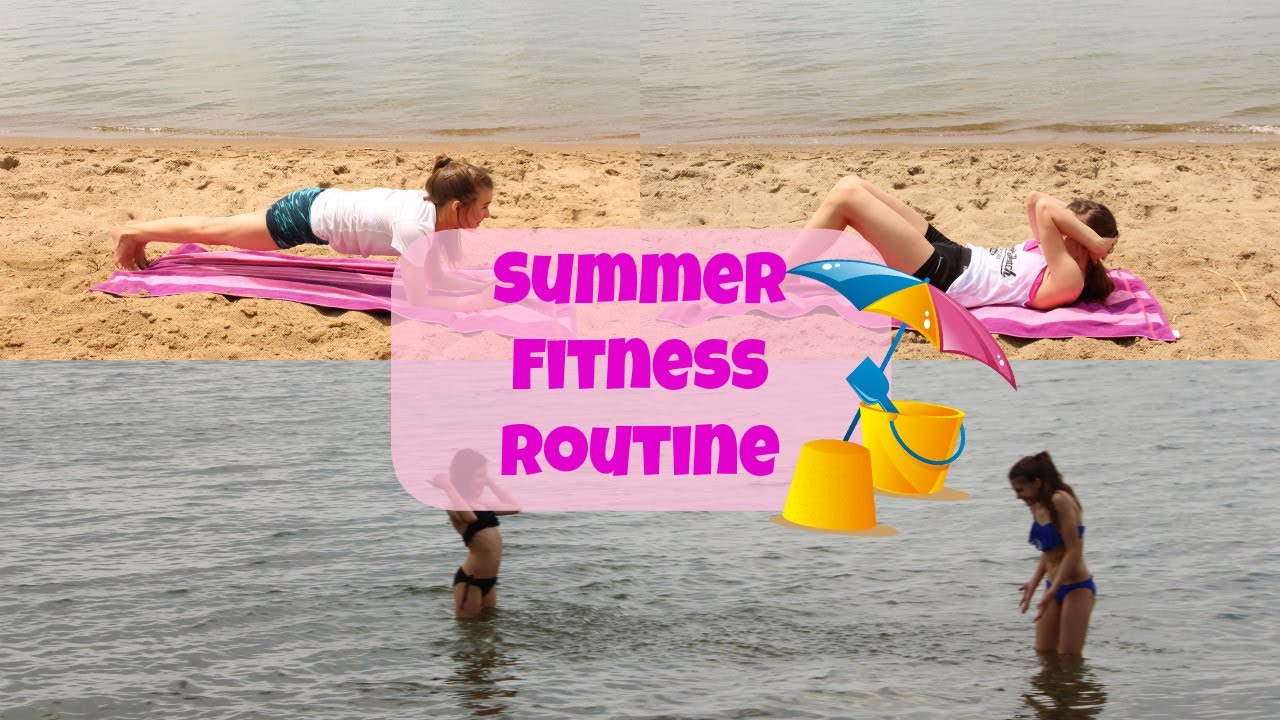 Summer Fitness Routine! ☀