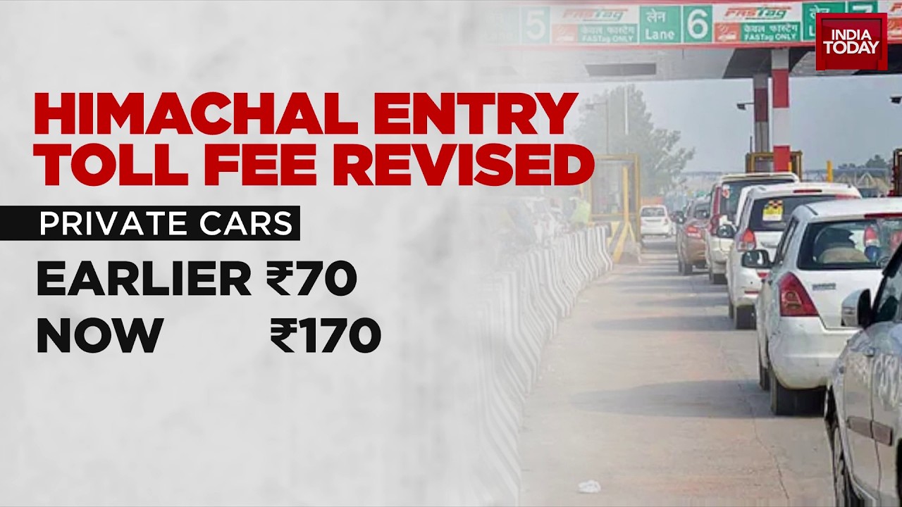 Himachal Pradesh Toll Tax Hike: Entry Fees For Private Cars To Rise From Rs 70 To Rs 170 | Big News