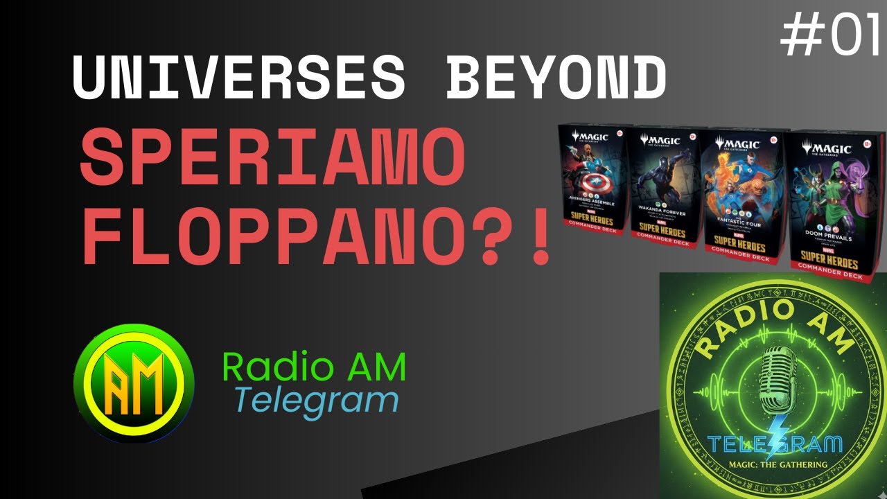 Speriamo Floppano!? UNiverses Beyond Radio AM Telegram [MTG ITALIA]