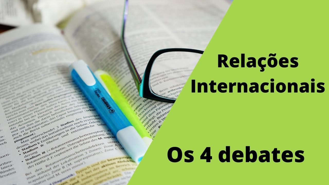 Sabe os 4 debates de Relações Internacionais?