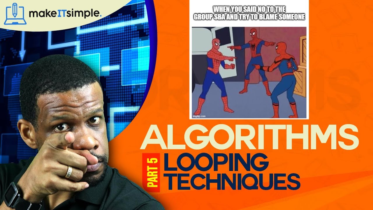 CSEC IT: Algorithms part 5 | Looping Techniques