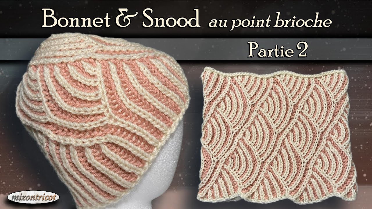 [TRICOT]  Tuto ♥ BONNET & SNOOD ♥ au point brioche  - Partie 2🐑