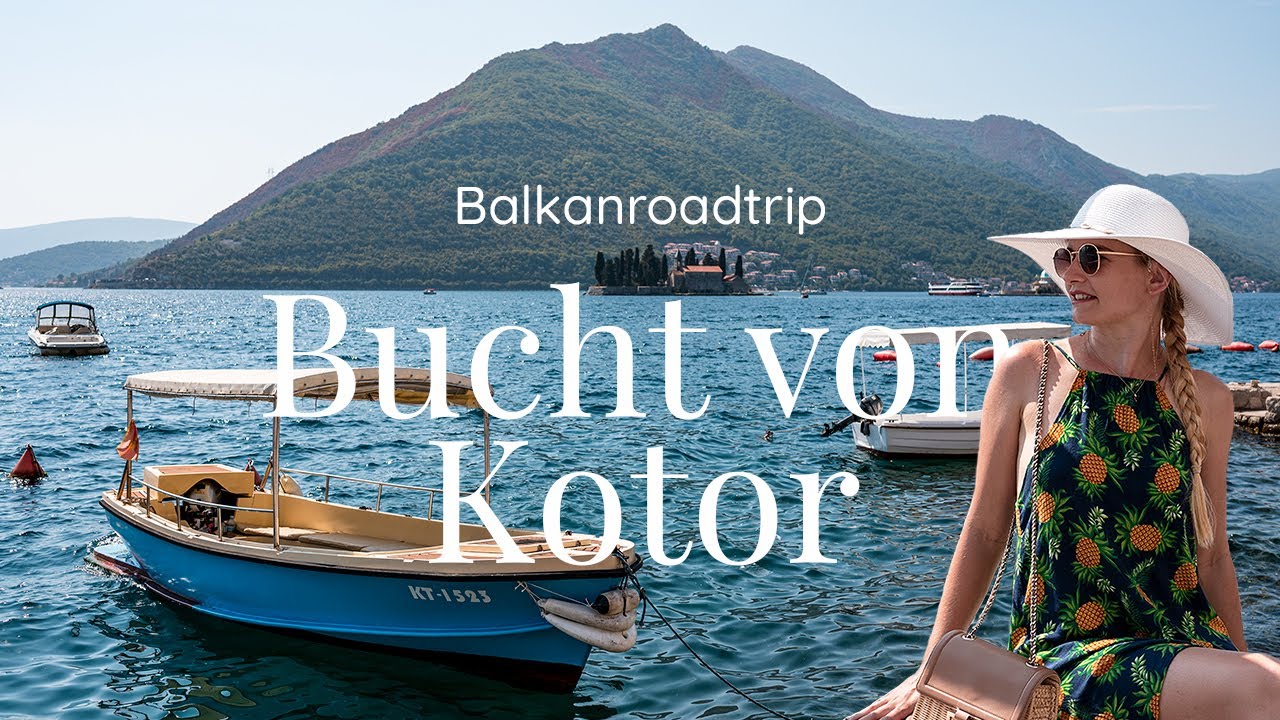 Die schönsten Orte der BUCHT VON KOTOR | Balkanroadtrip Vlog #2