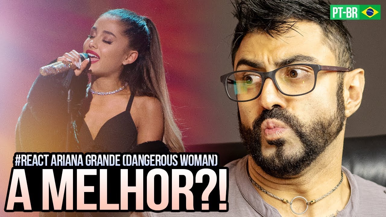REAGINDO a Ariana Grande - Dangerous Woman