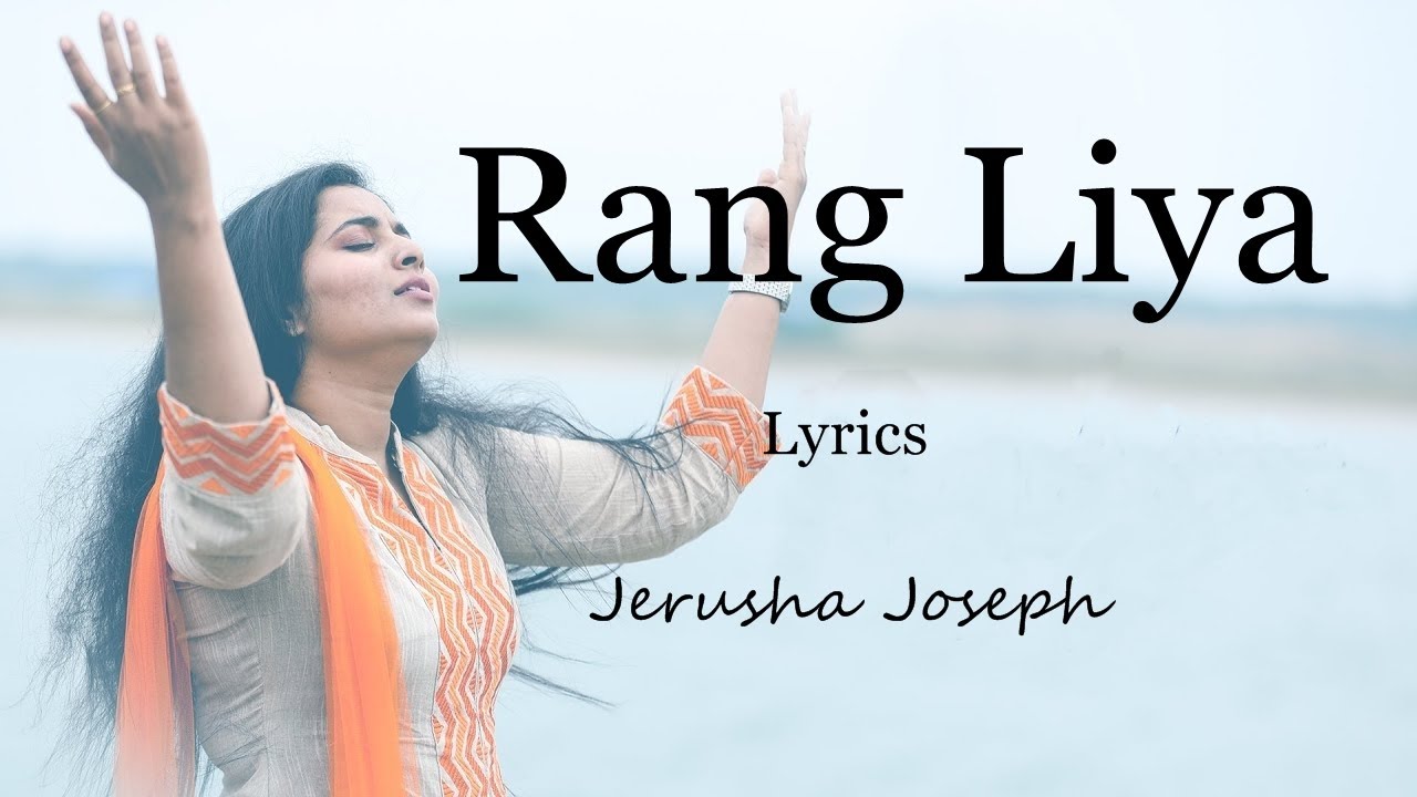 New Masih Geet ll Rang Liya ll Jerusha Joseph ll Lyrics