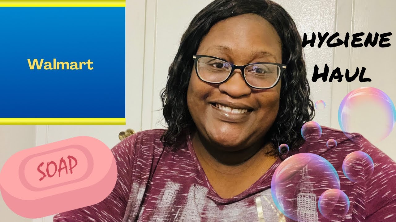 My Hygiene Haul from Walmart 🧴🧼🫧🛁🧖🏾‍♀️