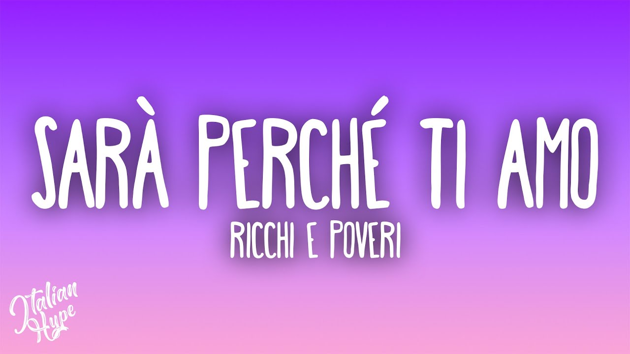 Ricchi E Poveri - Sarà perché ti amo