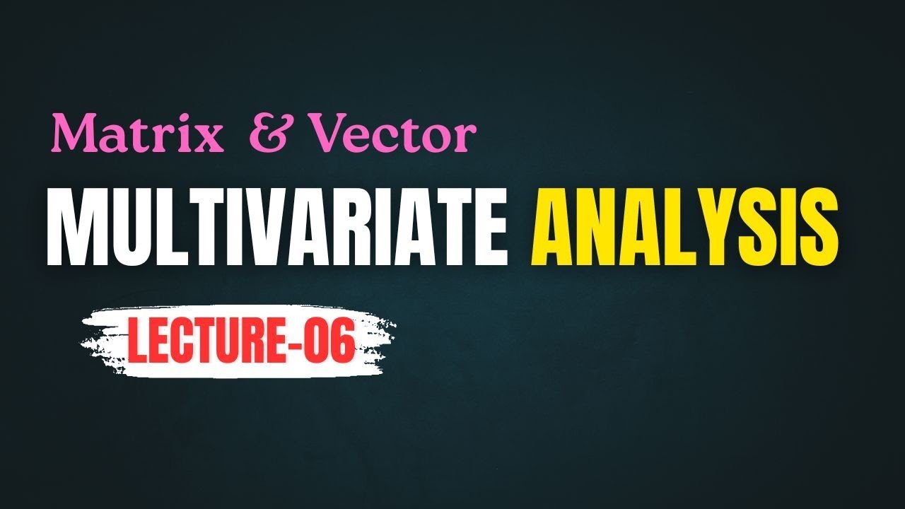 Matrix & Vector | Determination, Orthogonal & Trace | Lecture - 06 