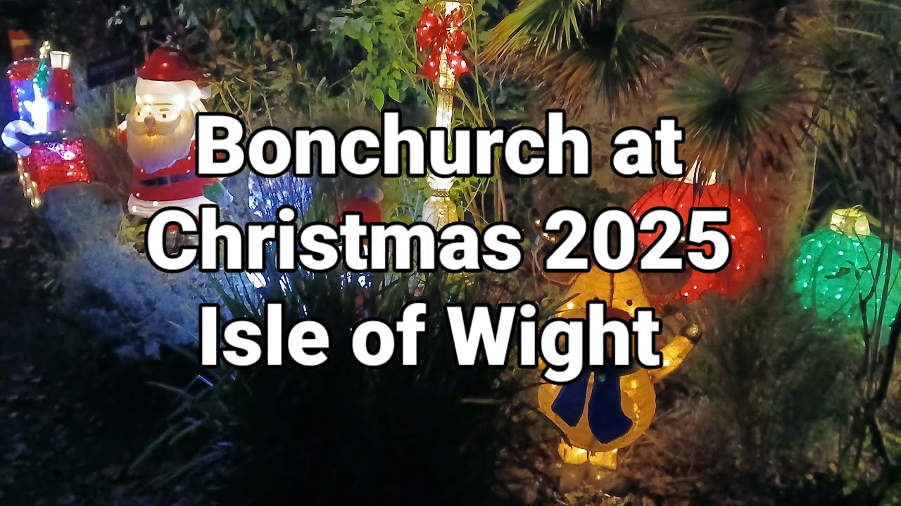 📽  Bonchurch at Christmas 2025 - Isle of Wight 