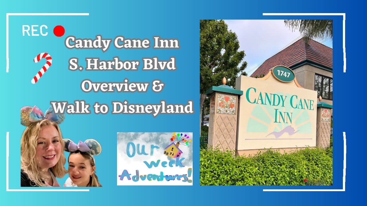 Candy Cane Inn & Walk to Disneyland