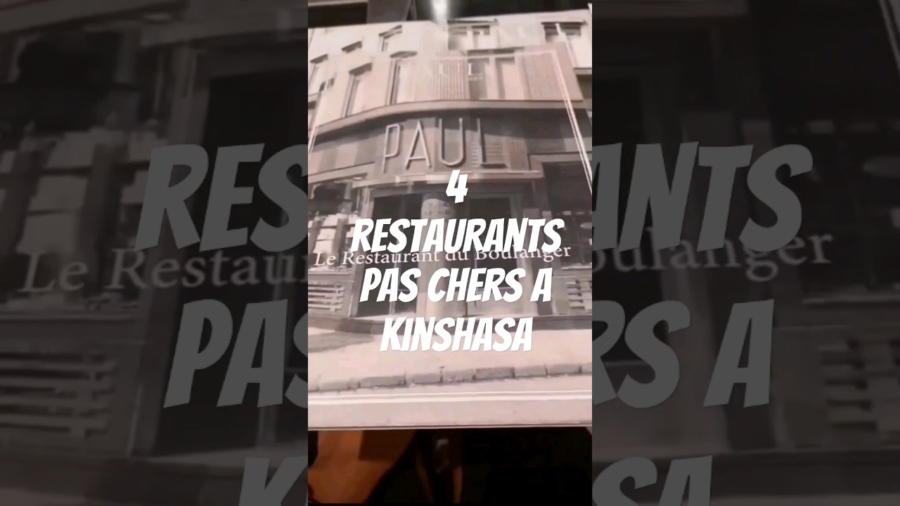 🇨🇩 4 restaurants pas chers &agrave; tester &agrave; Kinshasa !