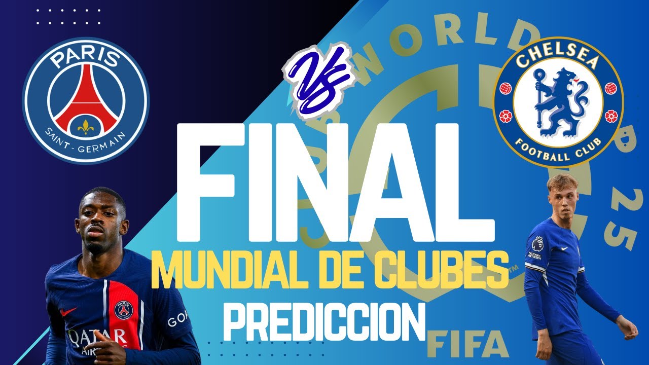 PSG o CHELSEA: ¿Quién Levanta la Copa? | Final Mundial de Clubes [Predicción]