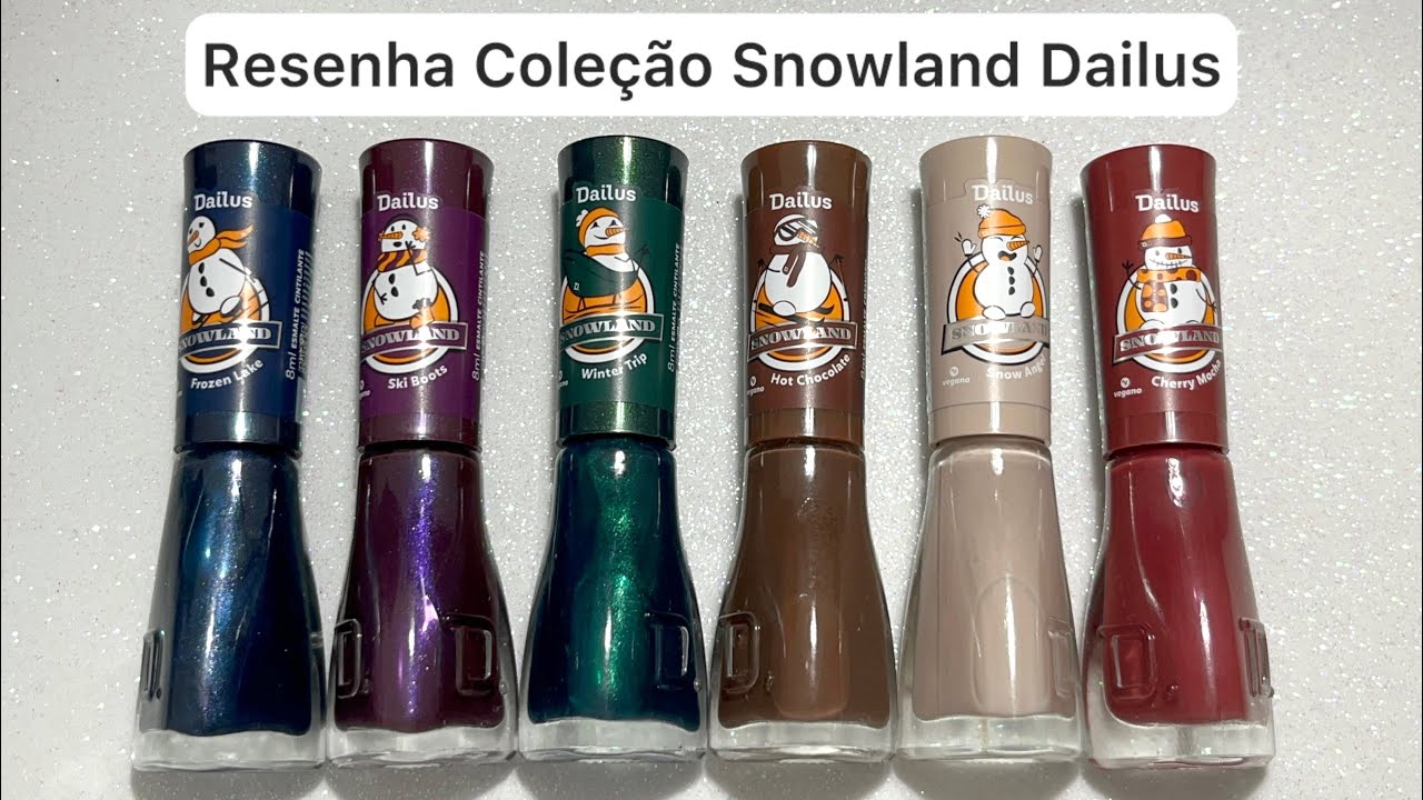 Resenha dos esmaltes da Coleção Snowland Dailus @Dailusoficial